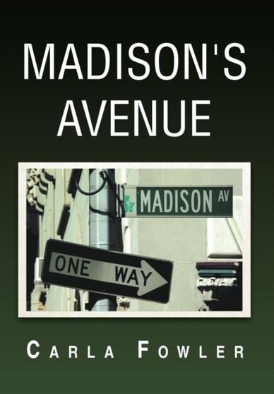 Madison's Avenue by Carla Fowler - Hardback