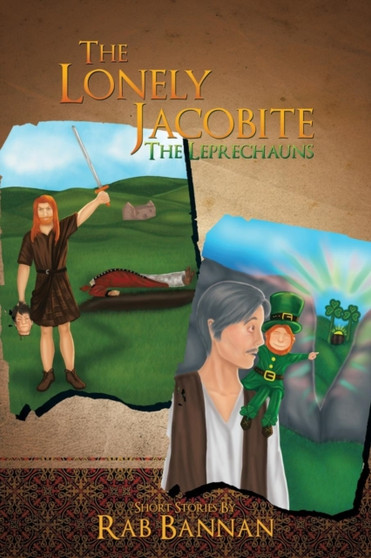 The Lonely Jacobite-The Leprechauns by Rab Bannan - Paperback