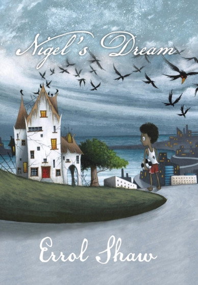 Nigel's Dream by Errol Shaw - Hardback