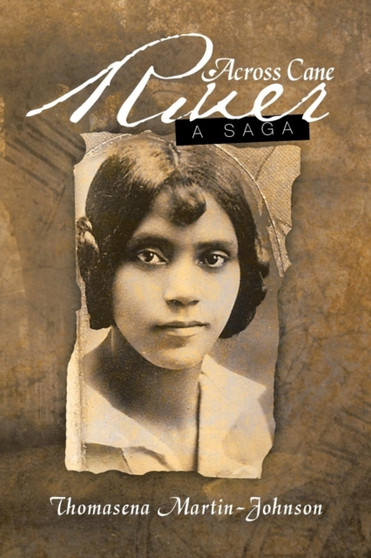 Across Cane River : A Saga by Thomasena Martin-Johnson - Paperback