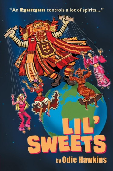 Lil' Sweets : An Egungun Controls A Lot Of Spirits by Odie Hawkins - Paperback