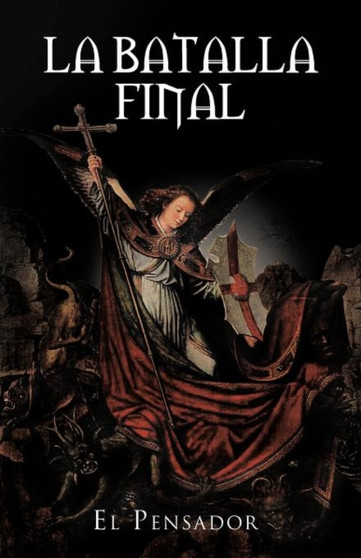 La Batalla Final by El Pensador - Paperback