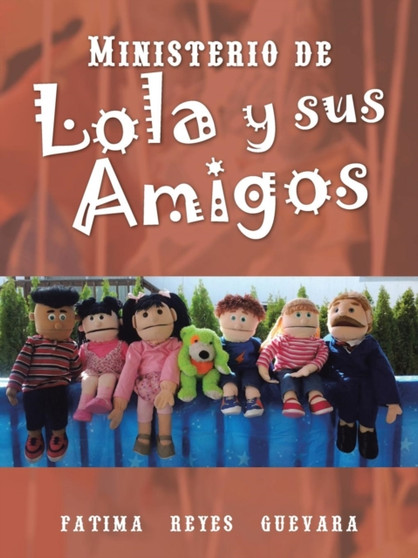 Ministerio de Lola y Sus Amigos by Fatima Reyes Guevara - Paperback