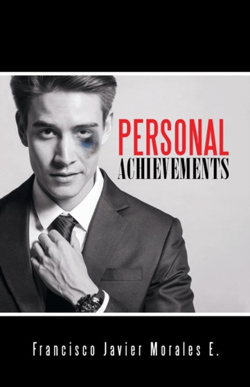 Personal Achievements by Francisco Javier Morales E - Paperback