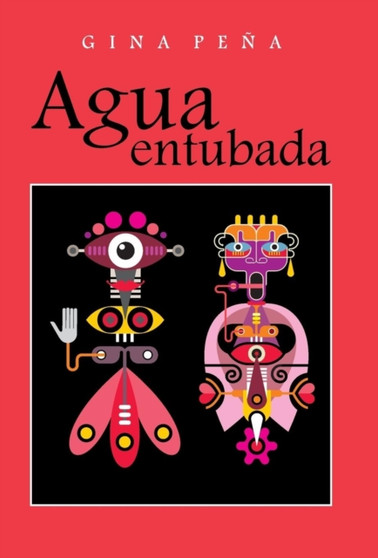 Agua Entubada by Gina Pena - Hardback