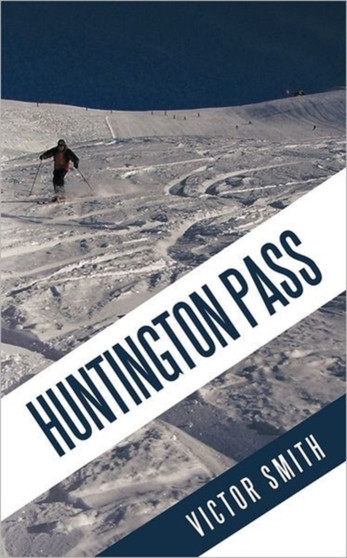 Huntington Pass by Victor Smith - Paperback