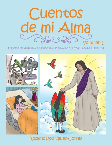 Cuentos de mi Alma : Volumen I by Rosairis Rodriguez-Correa - Paperback Cuentos de mi Alma : Volumen I by Rosairis Rodriguez-Correa - Paperback