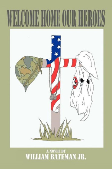 Welcome Home Our Heroes by William Bateman Jr. - Paperback