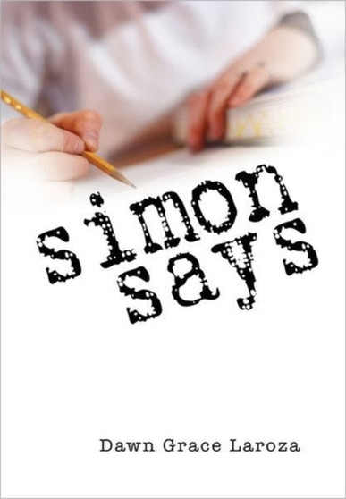 Simon Says by Dawn Grace Laroza - Hardback