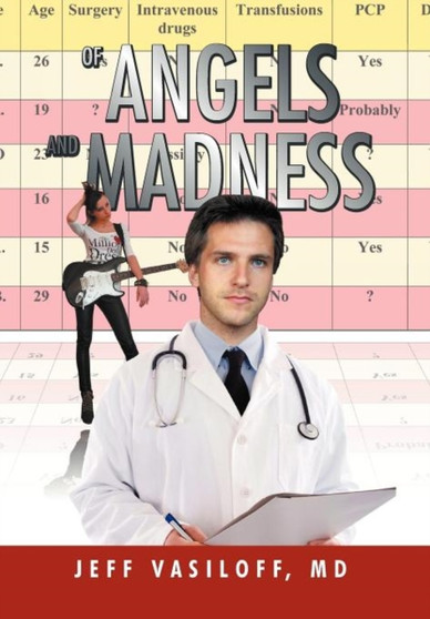 Of Angels and Madness by Jeff MD Vasiloff - Hardback