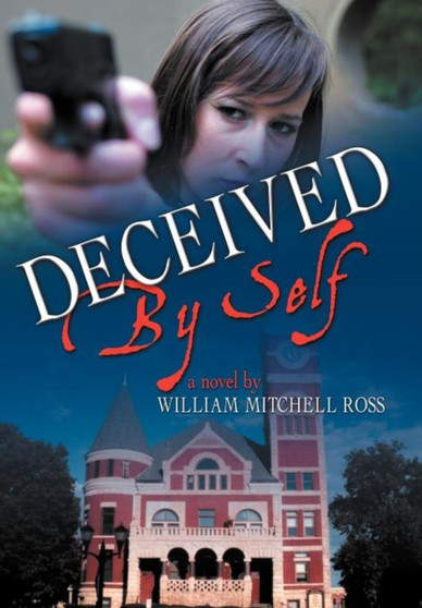 Deceived by Self by William Mitchell Ross - Hardback