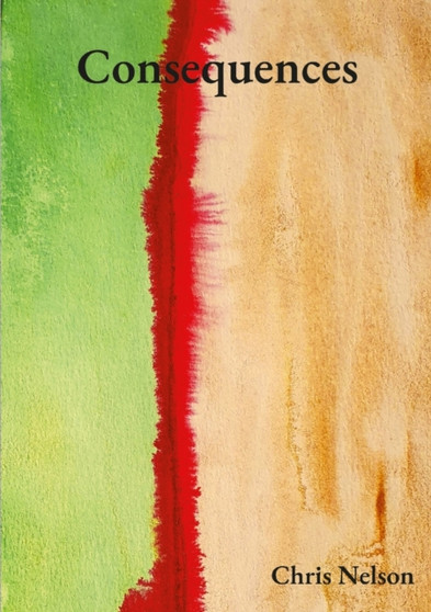 Consequences by Chris Nelson - Paperback