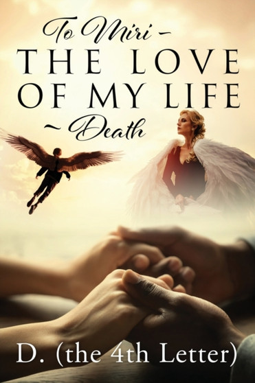 To Miri - The Love Of My Life Death by D - Paperback