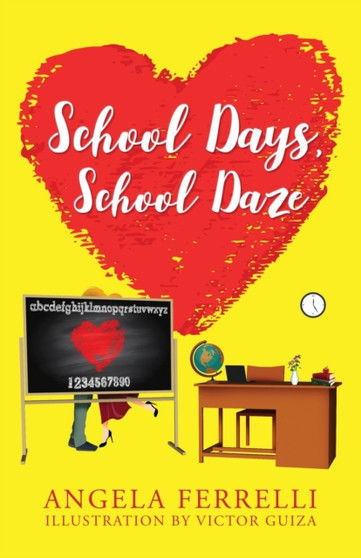 School Days, School Daze by Angela Ferrelli - Paperback
