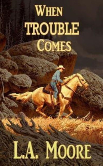 When Trouble Comes by L a Moore - Paperback