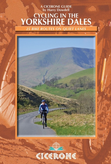 Cycling in the Yorkshire Dales : 24 day rides on quiet lanes, plus a 'Vuelta' 6-stage tour of the Dales by Harry Dowdell - Paperback