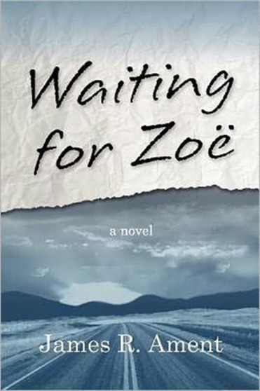 Waiting for Zoe by James R Ament - Paperback