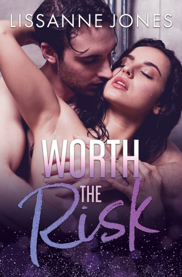 Worth The Risk : 1 by Lissanne Jones - Paperback