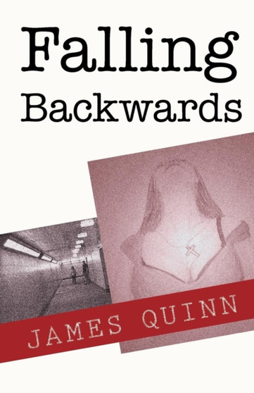 Falling Backwards by James Quinn - Paperback