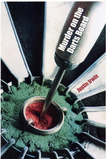 Murder on The Darts Board by Justin Irwin - Paperback