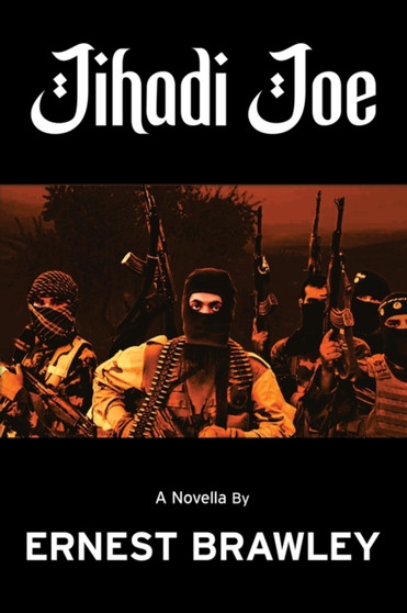 Jihadi Joe by Ernest Brawley - Paperback
