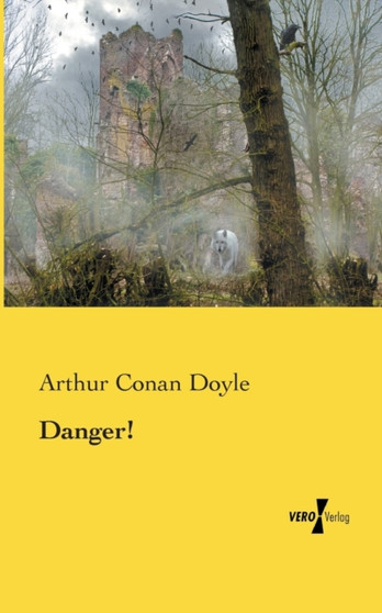 Danger! by Sir Arthur Conan Doyle - Paperback