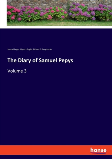 The Diary of Samuel Pepys : Volume 3 by Samuel Pepys - Paperback