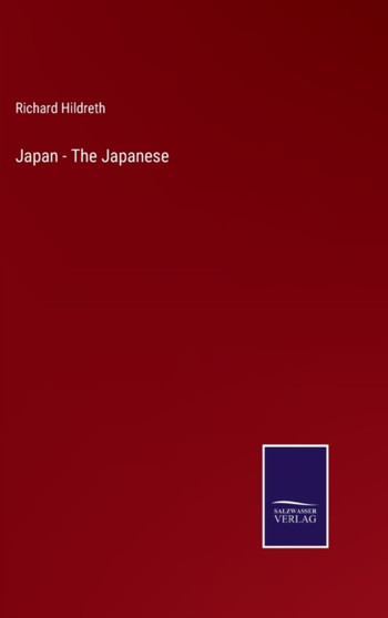 Japan - The Japanese by Richard Hildreth - Hardback
