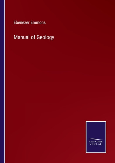 Manual of Geology by Ebenezer Emmons - Paperback