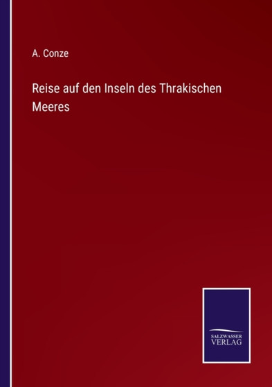 Reise auf den Inseln des Thrakischen Meeres by A Conze - Paperback