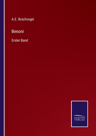 Benoni : Erster Band by A E Brachvogel - Paperback