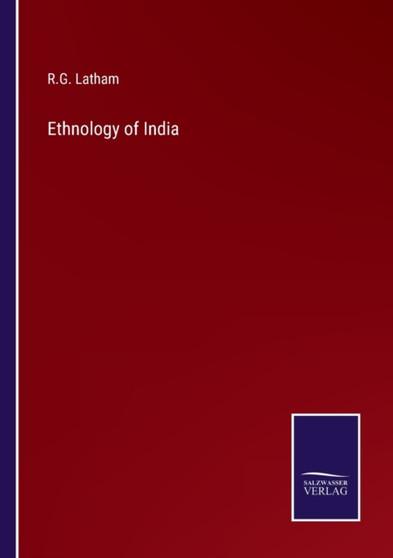 Ethnology of India by R G Latham - Paperback