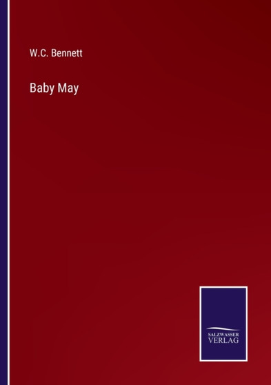 Baby May by W C Bennett - Paperback Baby May by W C Bennett - Paperback
