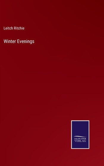 Winter Evenings by Leitch Ritchie - Hardback