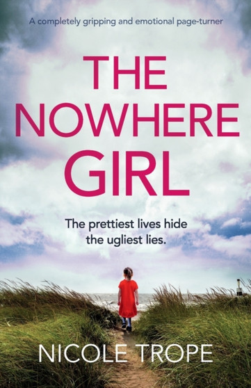 The Nowhere Girl : A completely gripping and emotional page turner by Nicole Trope - Paperback