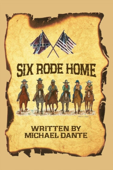 Six Rode Home (hardback) by Michael Dante - Hardback