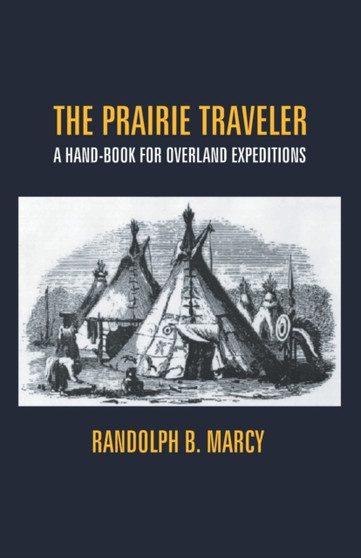 The Prairie Traveler by Randolph Barnes Marcy - Paperback