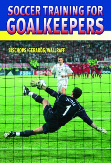 Soccer Training for Goalkeepers by Klaus Bischops - Paperback