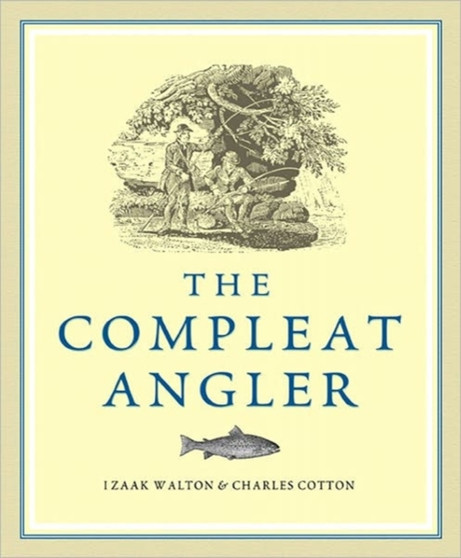 Compleat Angler by Izaak Walton - Hardback