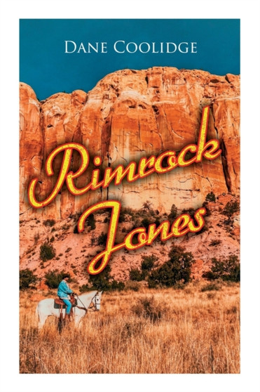 Rimrock Jones : Western Novel by Dane Coolidge - Paperback