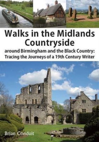 Walks in the Midlands Countryside : Around Birmingham and the Black Country by Brian Conduit - Paperback