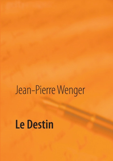 Le Destin by Jean-Pierre Wenger - Paperback