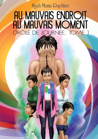 Au mauvais endroit au mauvais moment by Ruphine Ngah Mama - Paperback