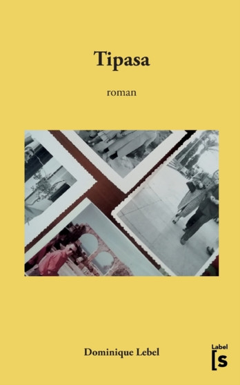 Tipasa : roman by Dominique Lebel - Paperback