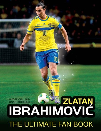 Zlatan Ibrahimovic by Adrian Besley - Hardback