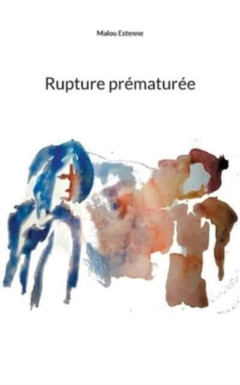 Rupture prematuree by Malou Estenne - Paperback