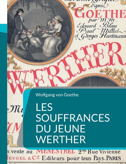 Les Souffrances du jeune Werther : Roman epistolaire d'automne 1774 by Wolfgang Von Goethe - Paperback