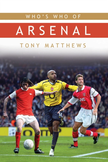 Who's Who of Arsenal by Tony Matthews - Paperback