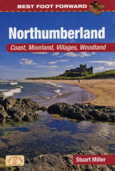 Best Foot Forward in Northumberland (Coast & Country Walks) by Stuart Miller - Paperback