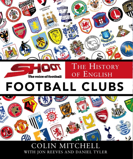 The History of English Football Clubs by Colin Mitchell - Hardback